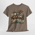 Don’t Get So Booty Tickled T-Shirt — Funny Western Skeleton Graphic Tee