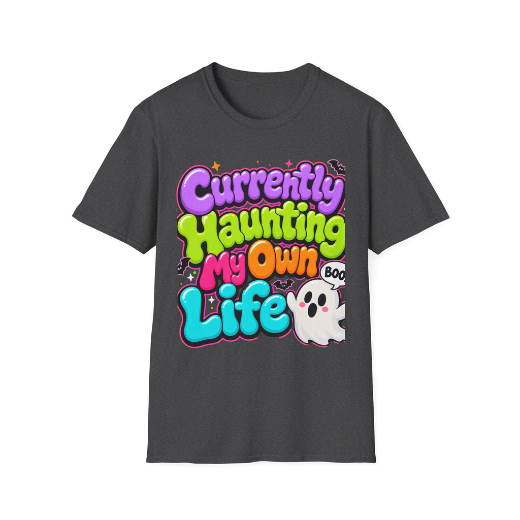 Currently Haunting My Own Life T-Shirt — Cute Halloween Ghost Tee