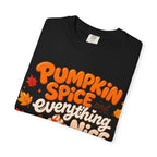 Pumpkin Spice and Everything Nice T-Shirt