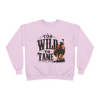 Too Wild to Tame Crewneck Sweatshirt