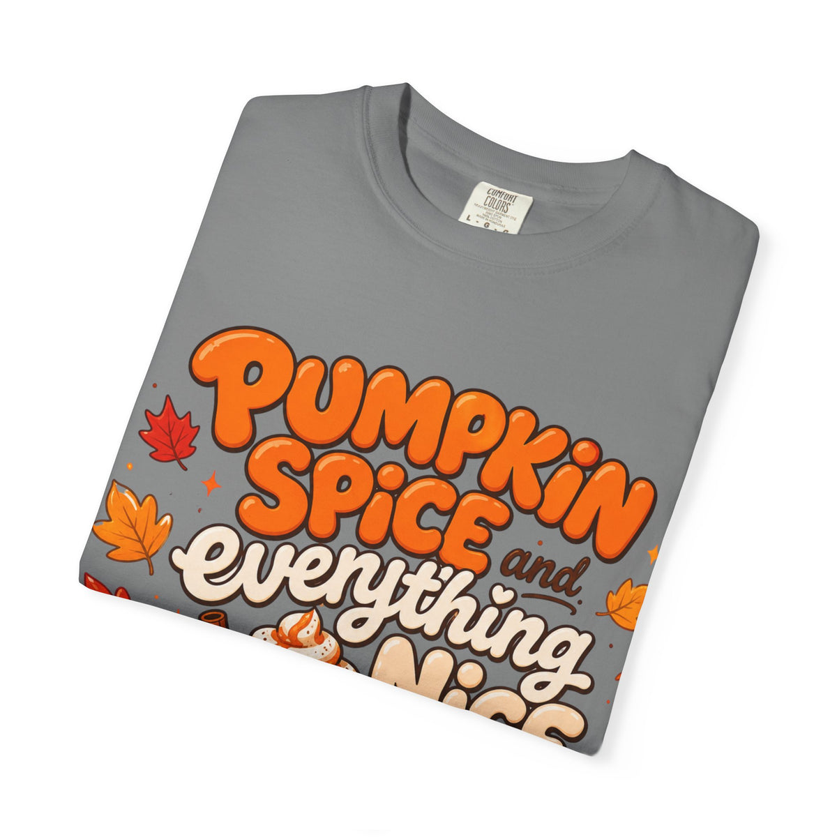 Pumpkin Spice and Everything Nice T-Shirt