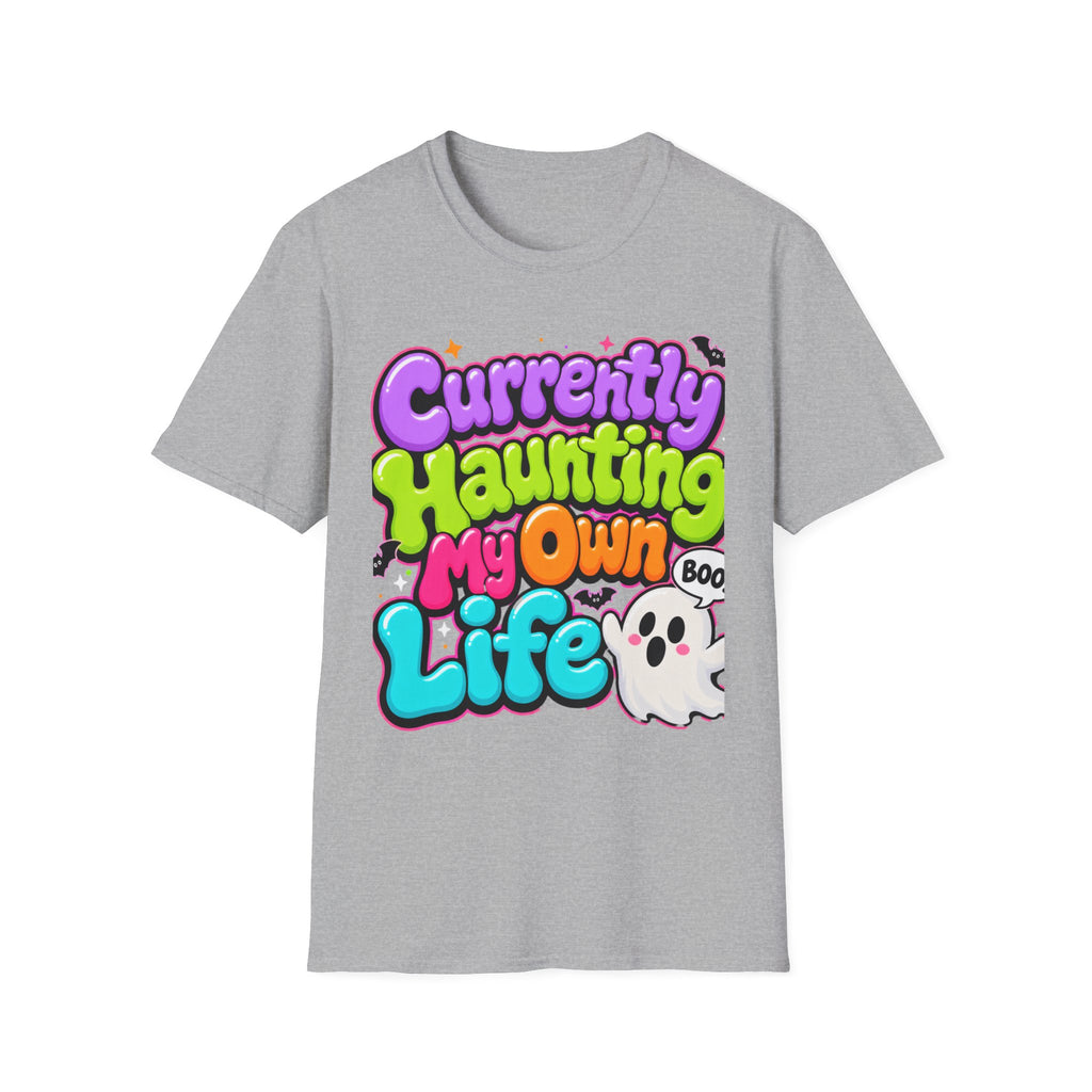 Currently Haunting My Own Life T-Shirt — Cute Halloween Ghost Tee