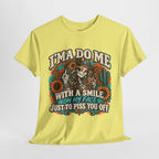 Graphic Tee — “I’m A Do Me With A Smile On My Face Just To Piss You Off” Skull & Sunflower Design