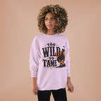 Too Wild to Tame Crewneck Sweatshirt