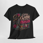 A Little Classy A Little Reckless Tee