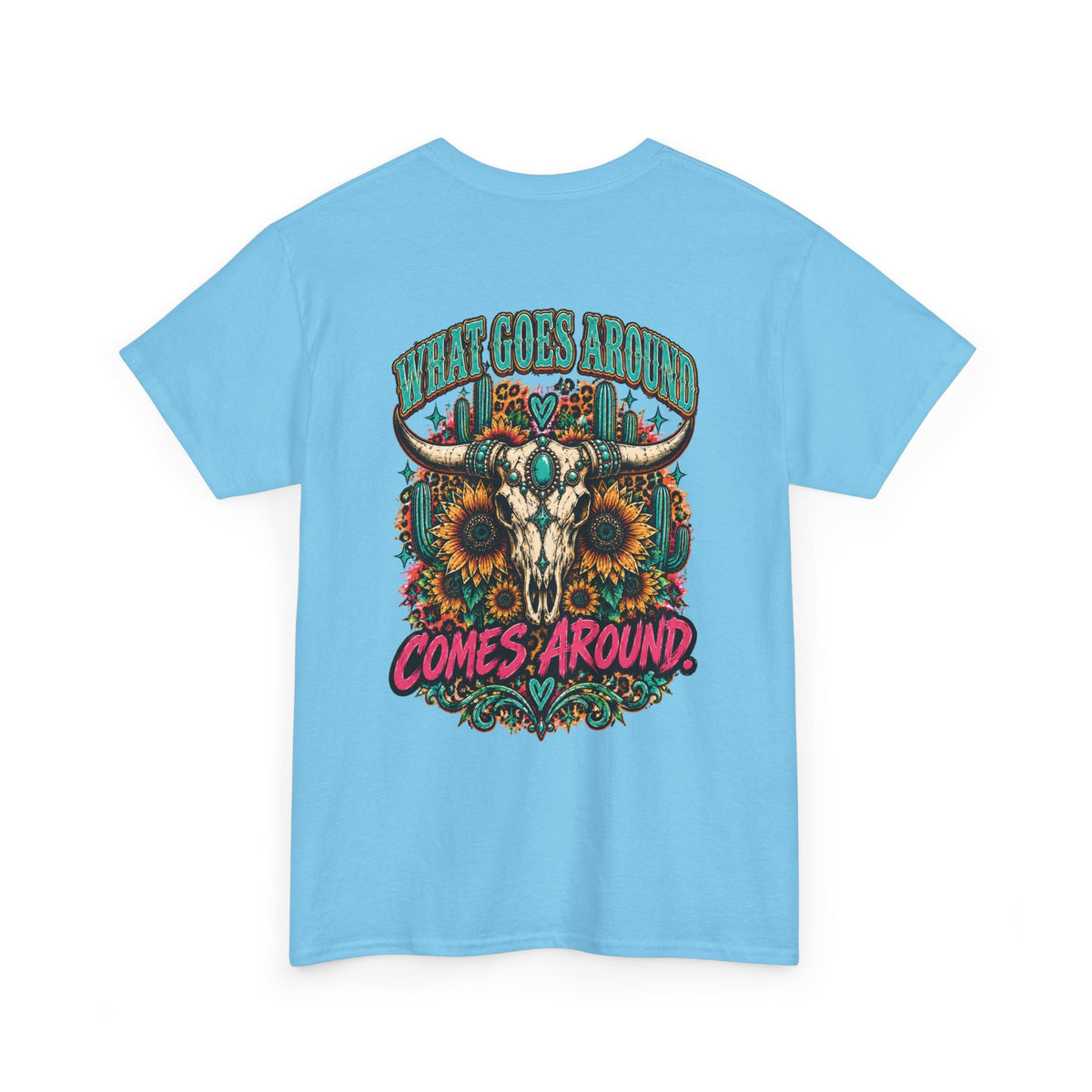 Karma’s a Bitch Skull Tee — 'What Goes Around Comes Around' Western Sunflower Tee