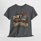 Don’t Get So Booty Tickled T-Shirt — Funny Western Skeleton Graphic Tee