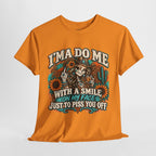 Graphic Tee — “I’m A Do Me With A Smile On My Face Just To Piss You Off” Skull & Sunflower Design