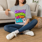 Currently Haunting My Own Life T-Shirt — Cute Halloween Ghost Tee