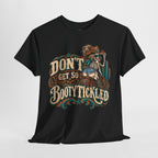 Don’t Get So Booty Tickled T-Shirt — Funny Western Skeleton Graphic Tee