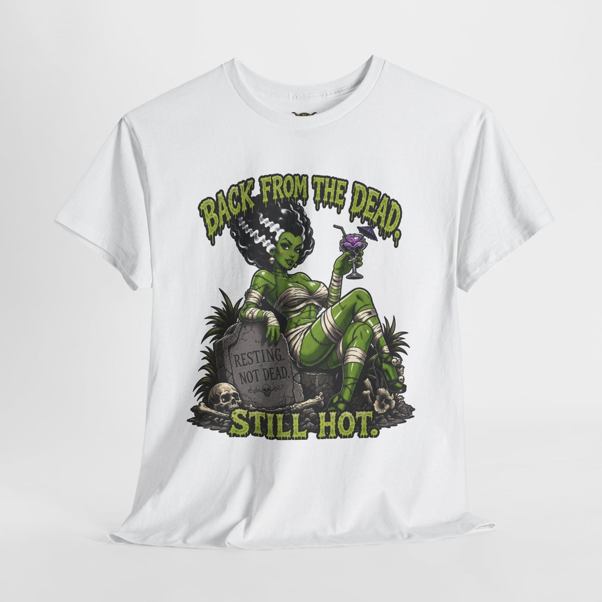 Back From The Dead Still Hot Tee — Retro Green Bride of Frankenstein Horror T-Shirt