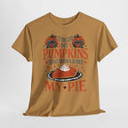 Pumpkin Pie Graphic Tee — "If You Like My Pumpkins You Should See My Pie" Fall Shirt