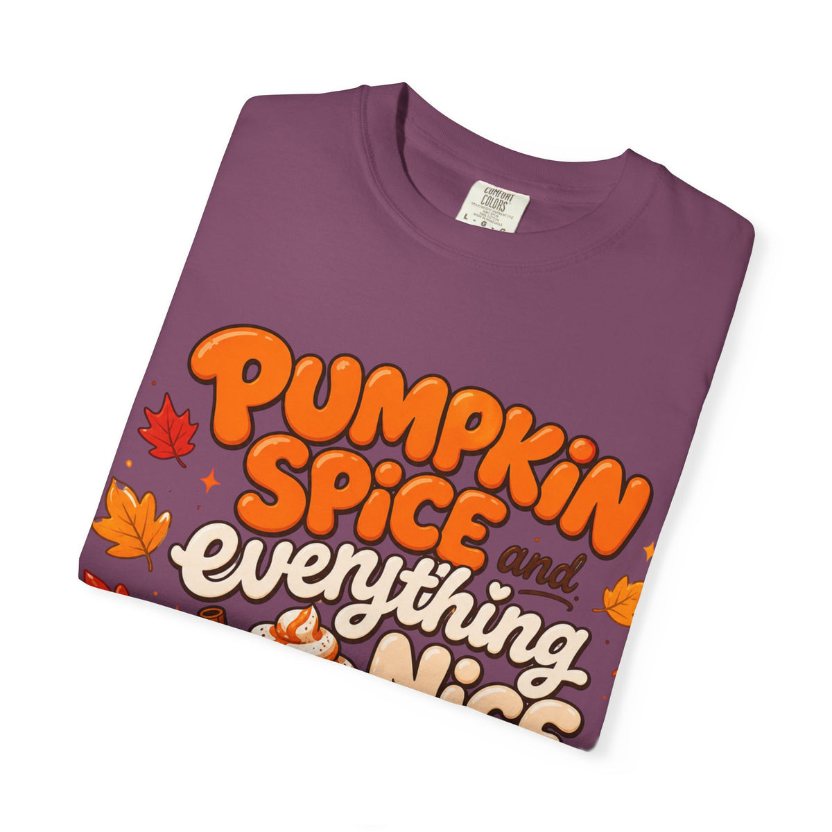 Pumpkin Spice and Everything Nice T-Shirt