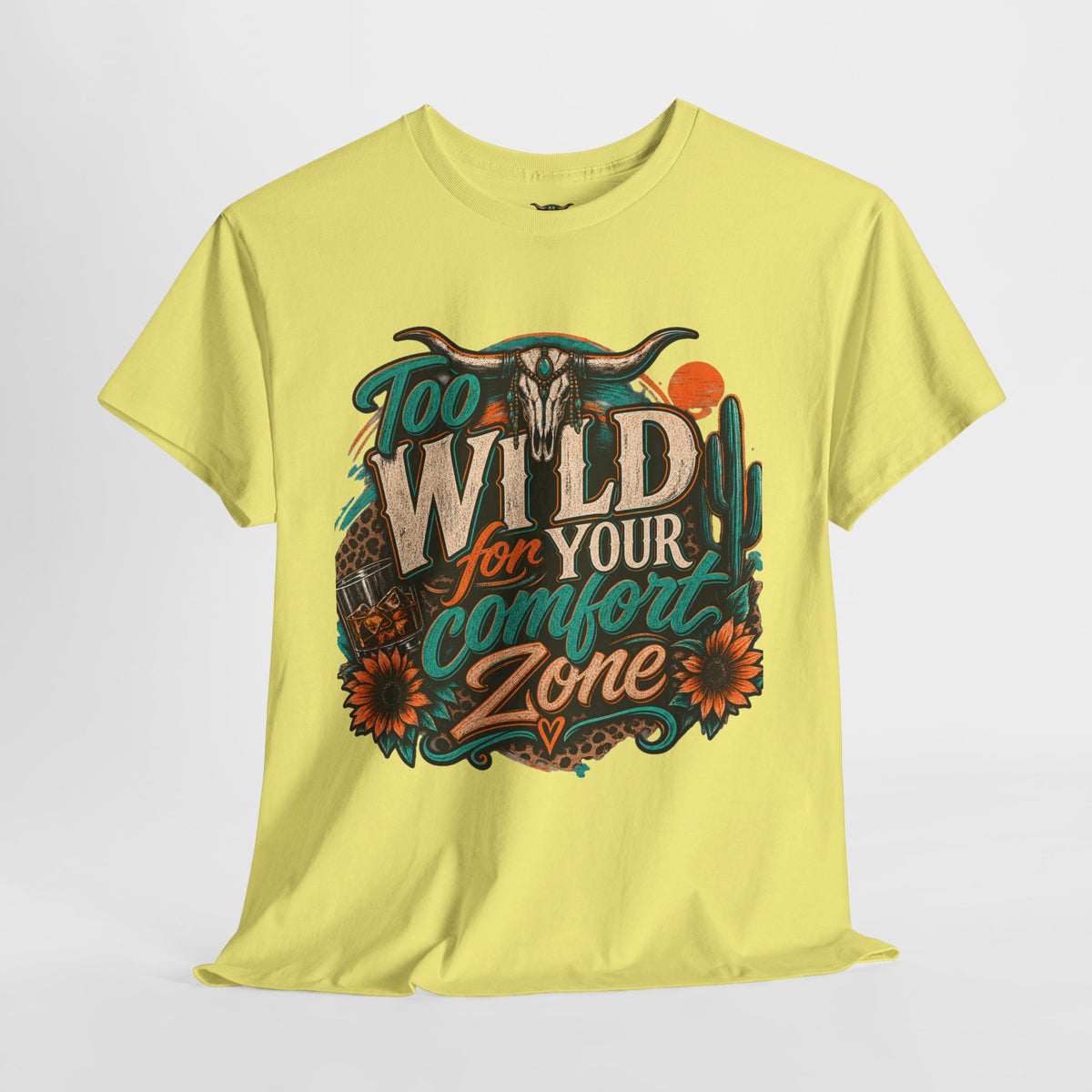 Too Wild For Your Comfort Zone Tee — Western Desert Graphic T‑Shirt