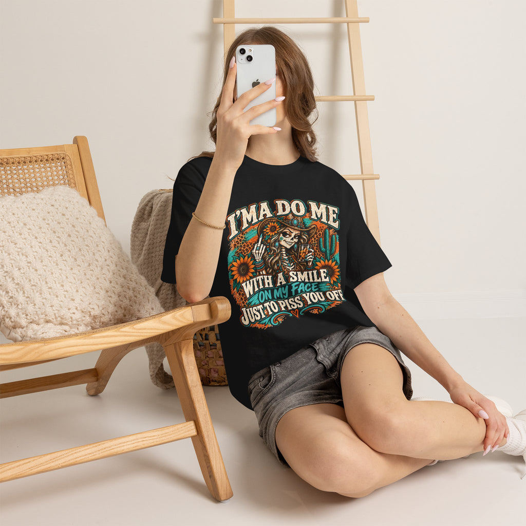 Graphic Tee — “I’m A Do Me With A Smile On My Face Just To Piss You Off” Skull & Sunflower Design