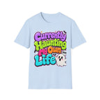 Currently Haunting My Own Life T-Shirt — Cute Halloween Ghost Tee