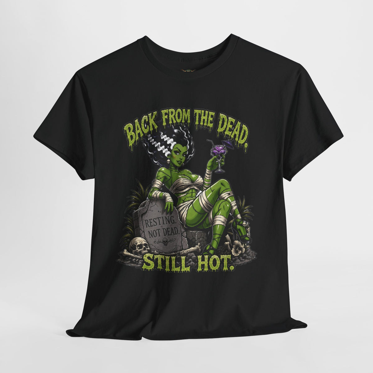 Back From The Dead Still Hot Tee — Retro Green Bride of Frankenstein Horror T-Shirt